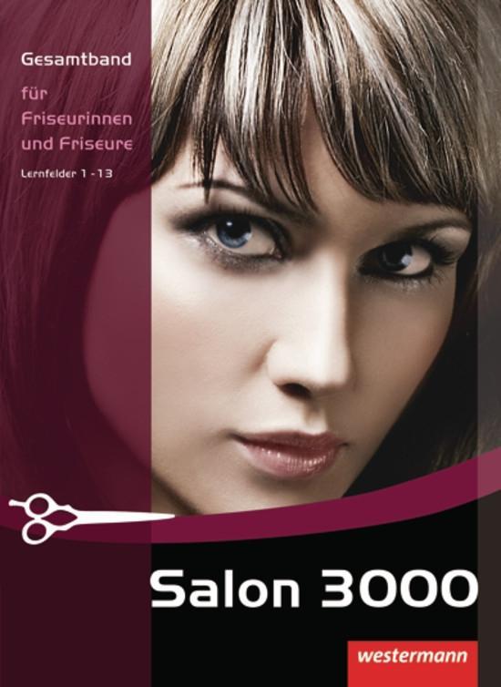 Salon 3000. Schülerbuch Gesamtband für Friseurinnen und Friseure