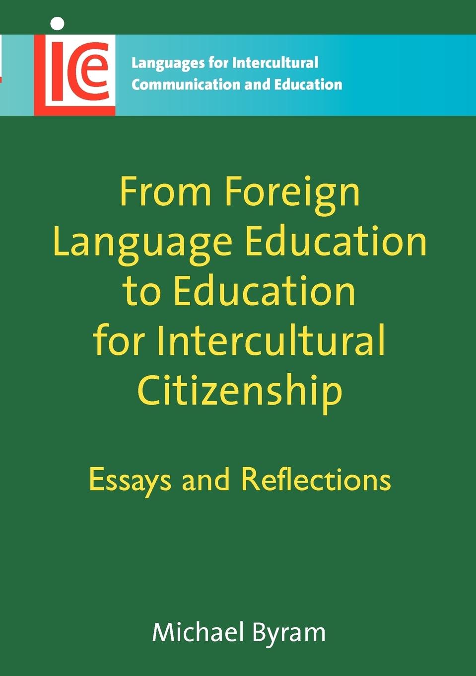 From Foreign Language Education to Education for Intercultural Citizenship