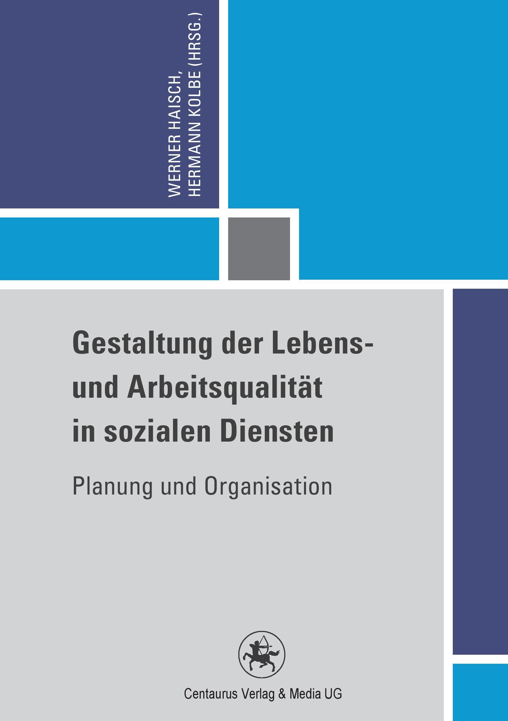 Gestaltung der Lebens- und Arbeitsqualität in sozialen Diensten