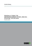 Sicherheit vs. Freiheit - Die Individualismusdebatte im Werk ¿Hüter der Erinnerung¿ von Lois Lowry