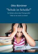 "Schule ist Scheiße!"