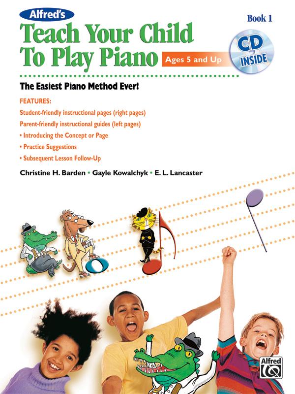 Alfred's Teach Your Child to Play Piano, Bk 1