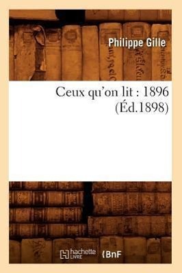 Ceux Qu'on Lit: 1896 (Éd.1898)