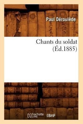 Chants Du Soldat (Éd.1885)