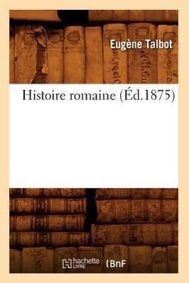 Histoire Romaine (Éd.1875)