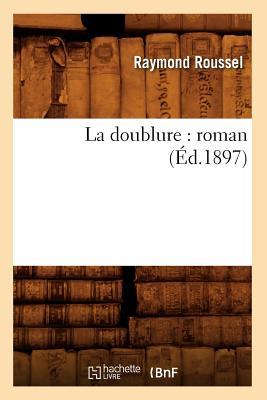 La Doublure: Roman (Éd.1897)