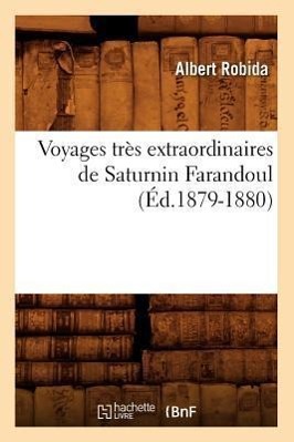 Voyages Très Extraordinaires de Saturnin Farandoul (Éd.1879-1880)