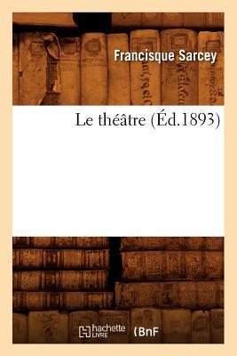 Le Théâtre (Éd.1893)