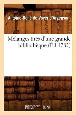 Mélanges Tirés d'Une Grande Bibliothèque (Éd.1785)