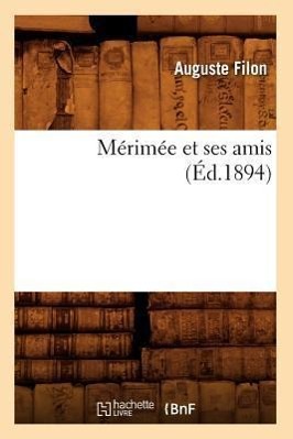 Mérimée Et Ses Amis (Éd.1894)