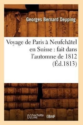 Voyage de Paris à Neufchâtel en Suisse