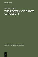 The poetry of Dante G. Rossetti