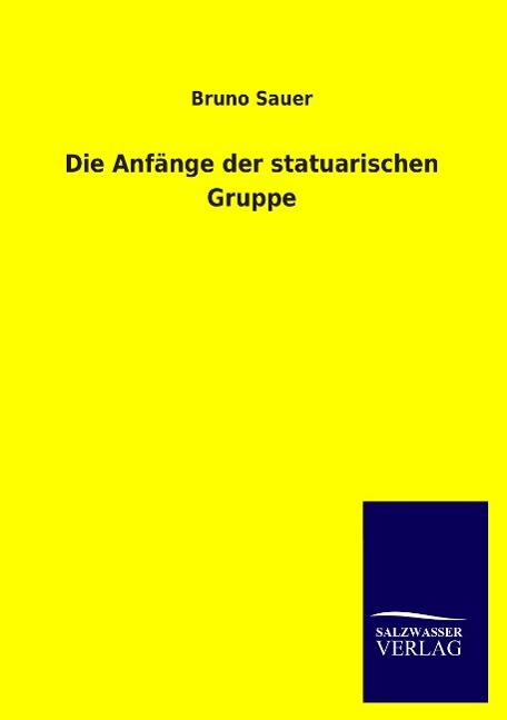 Die Anfänge der statuarischen Gruppe