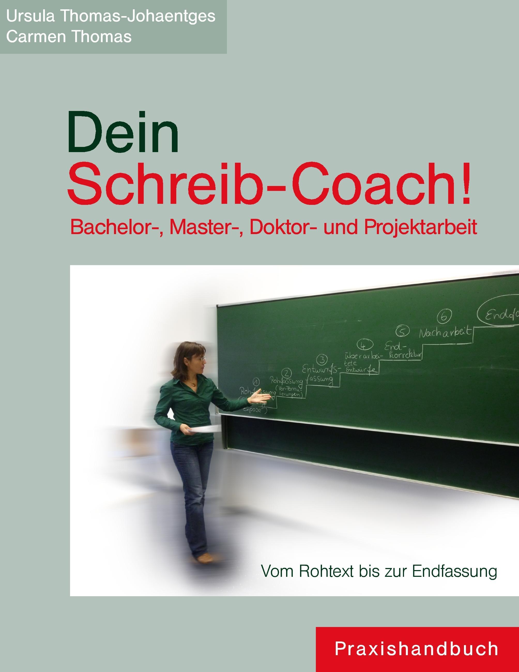 Dein Schreib-Coach! Bachelor-, Master-, Doktor- und Projektarbeit