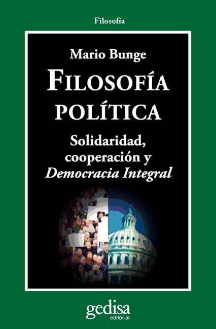 Filosofía política : solidaridad, cooperación y democracia integral