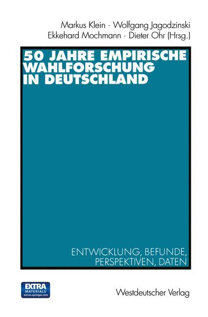 50 Jahre Empirische Wahlforschung in Deutschland