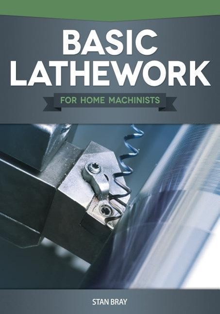 Basic Lathework for Home Machinists