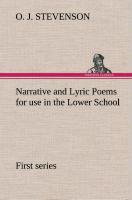 Narrative and Lyric Poems (first series) for use in the Lower School