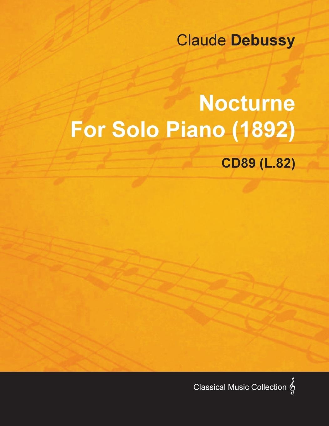 Nocturne by Claude Debussy for Solo Piano (1892) Cd89 (L.82)