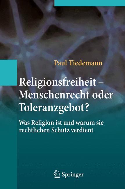 Religionsfreiheit - Menschenrecht oder Toleranzgebot?