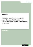 Berufliche Bildung benachteiligter Jugendlicher als CSR-Aktivität von Unternehmen am Beispiel der Initiative "JOBLINGE¿