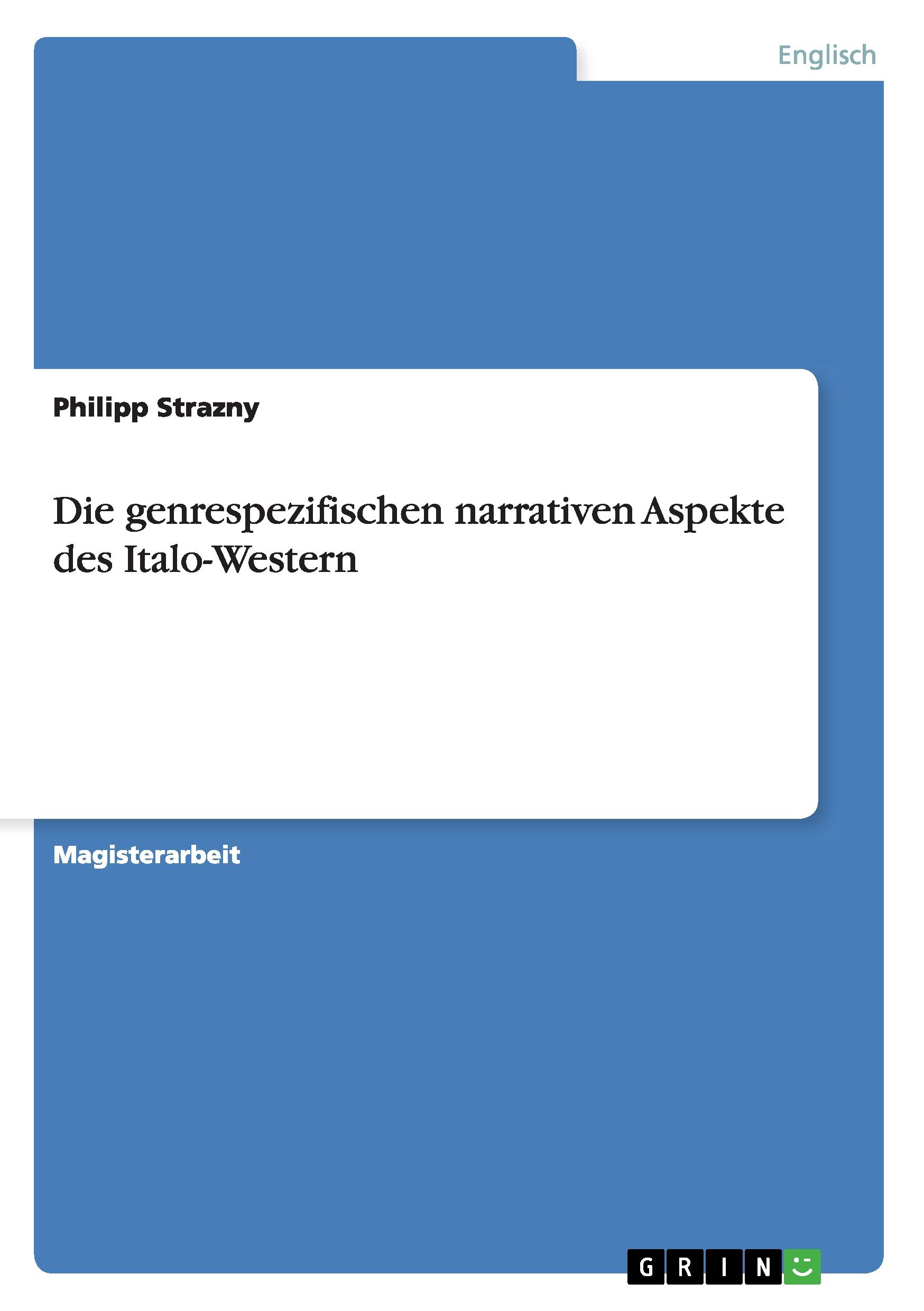 Die genrespezifischen narrativen Aspekte des Italo-Western