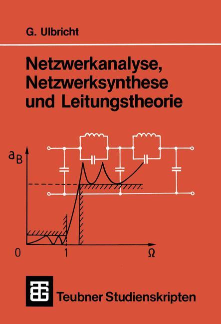 Netzwerkanalyse, Netzwerksynthese und Leitungstheorie