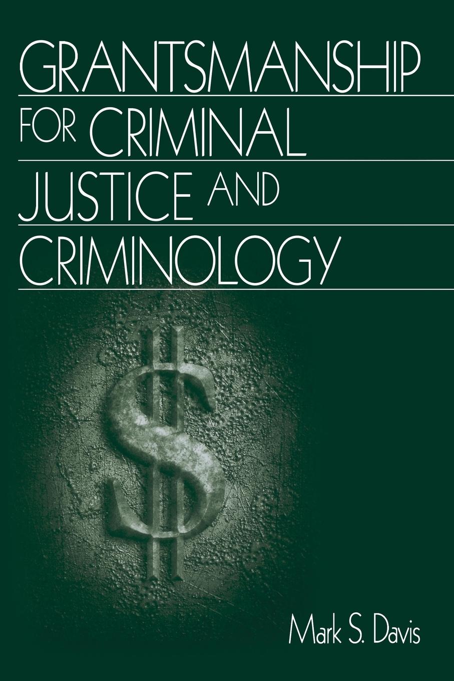 Grantsmanship for Criminal Justice and Criminology