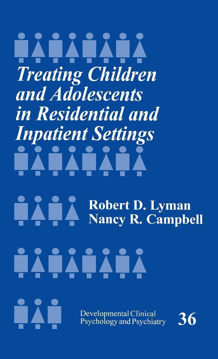 Treating Children and Adolescents in Residential and Inpatient Settings