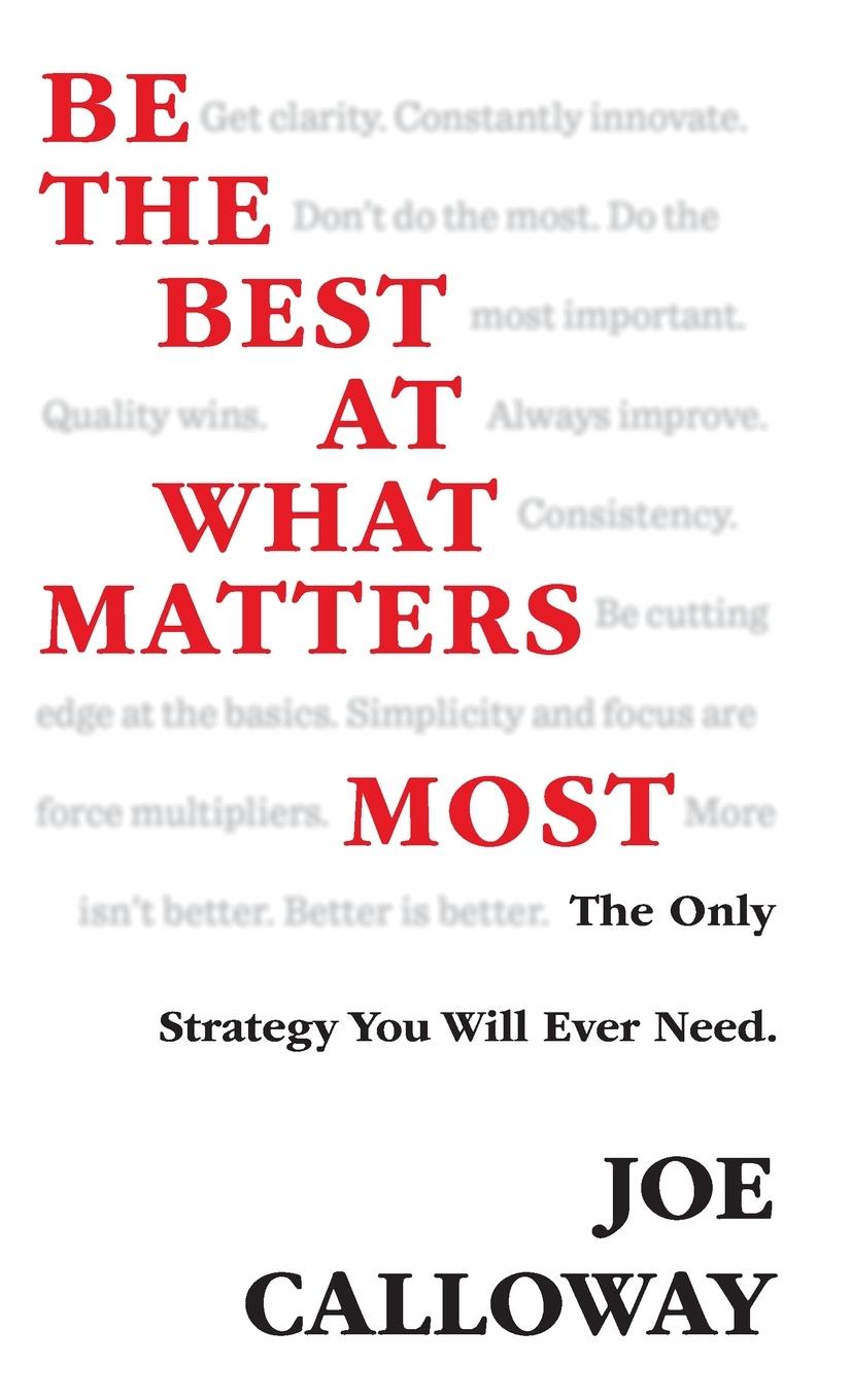 Be the Best at What Matters Most