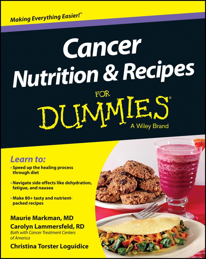 Cancer Nutrition and Recipes for Dummies