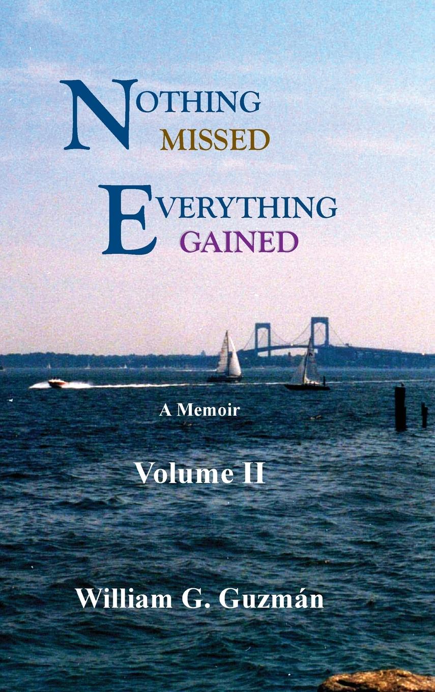 Nothing Missed Everything Gained Volume II