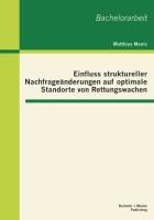 Einfluss struktureller Nachfrageänderungen auf optimale Standorte von Rettungswachen