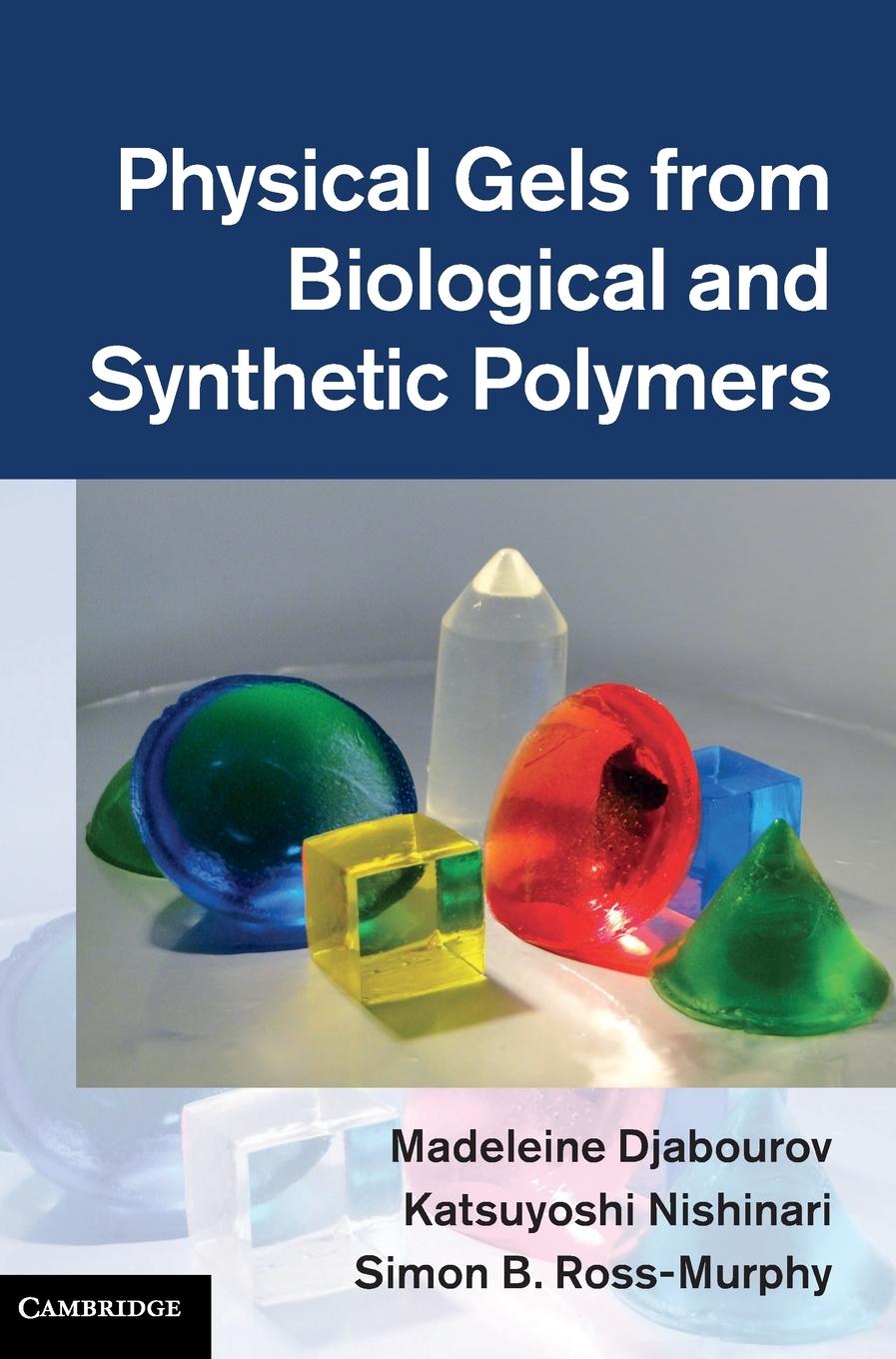 Physical Gels from Biological and Synthetic Polymers