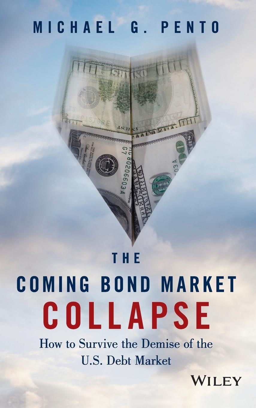 The Coming Bond Market Collapse