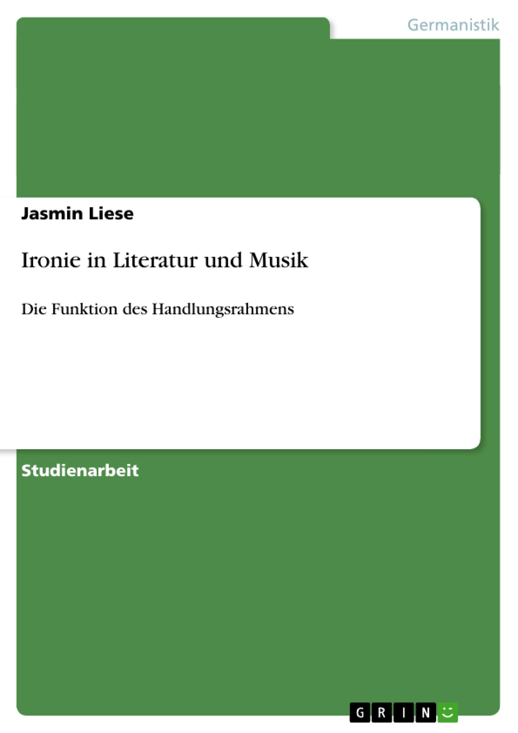 Ironie in Literatur und Musik