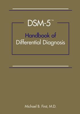 DSM-5® Handbook of Differential Diagnosis