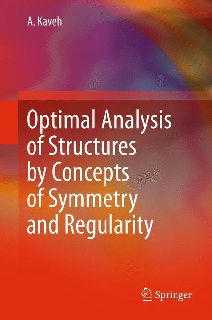 Optimal Analysis of Structures by Concepts of Symmetry and Regularity