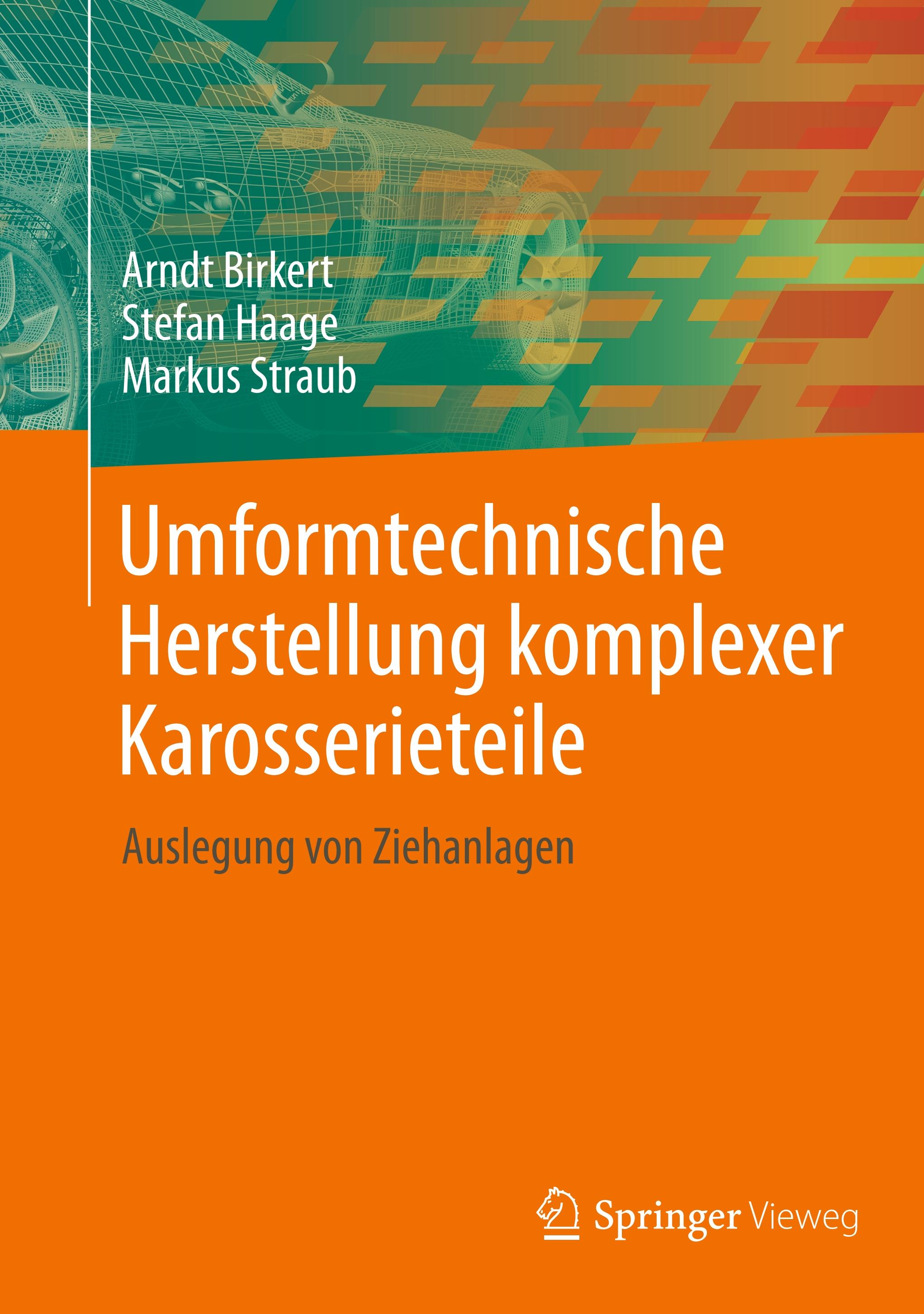 Umformtechnische Herstellung komplexer Karosserieteile