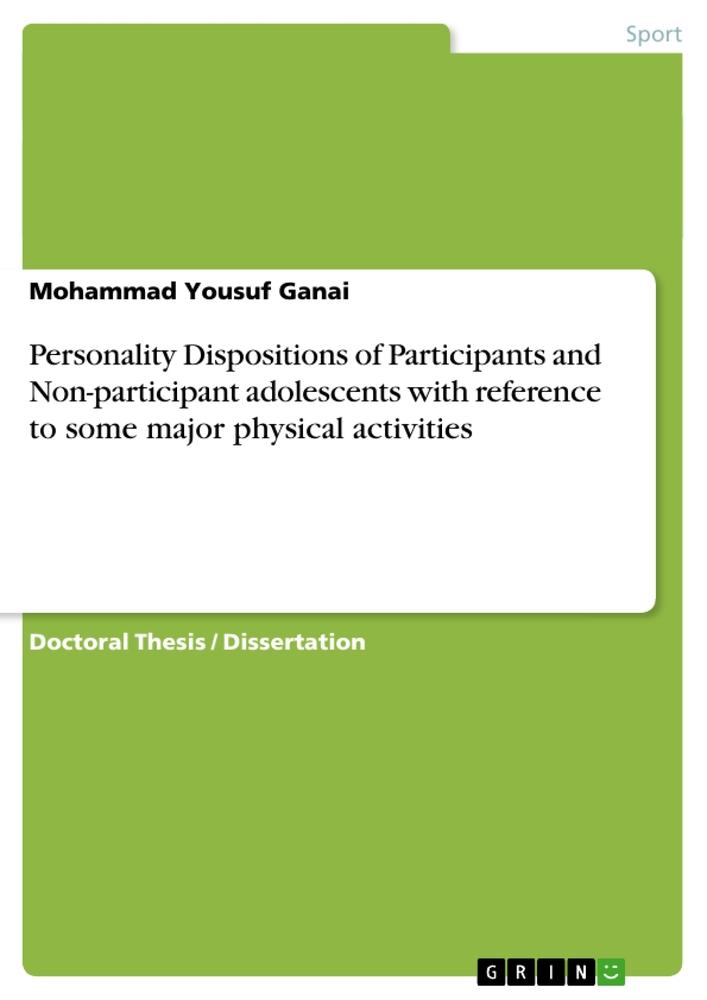 Personality Dispositions of Participants and Non-participant adolescents with reference to some major physical activities