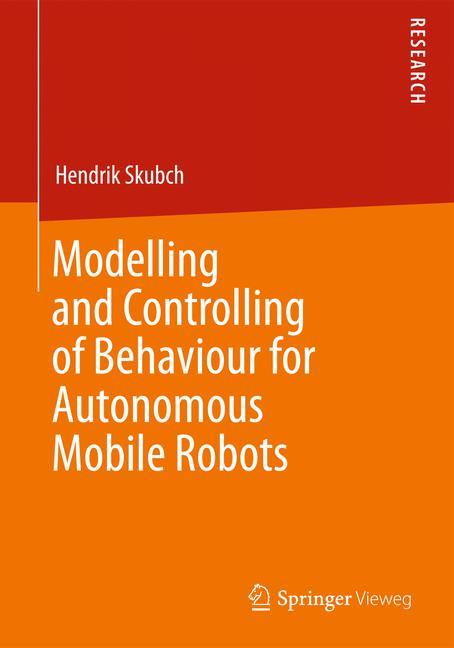 Modelling and Controlling of Behaviour for Autonomous Mobile Robots