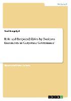 Role and Responsibilities by Business Executives in Corporate Governance