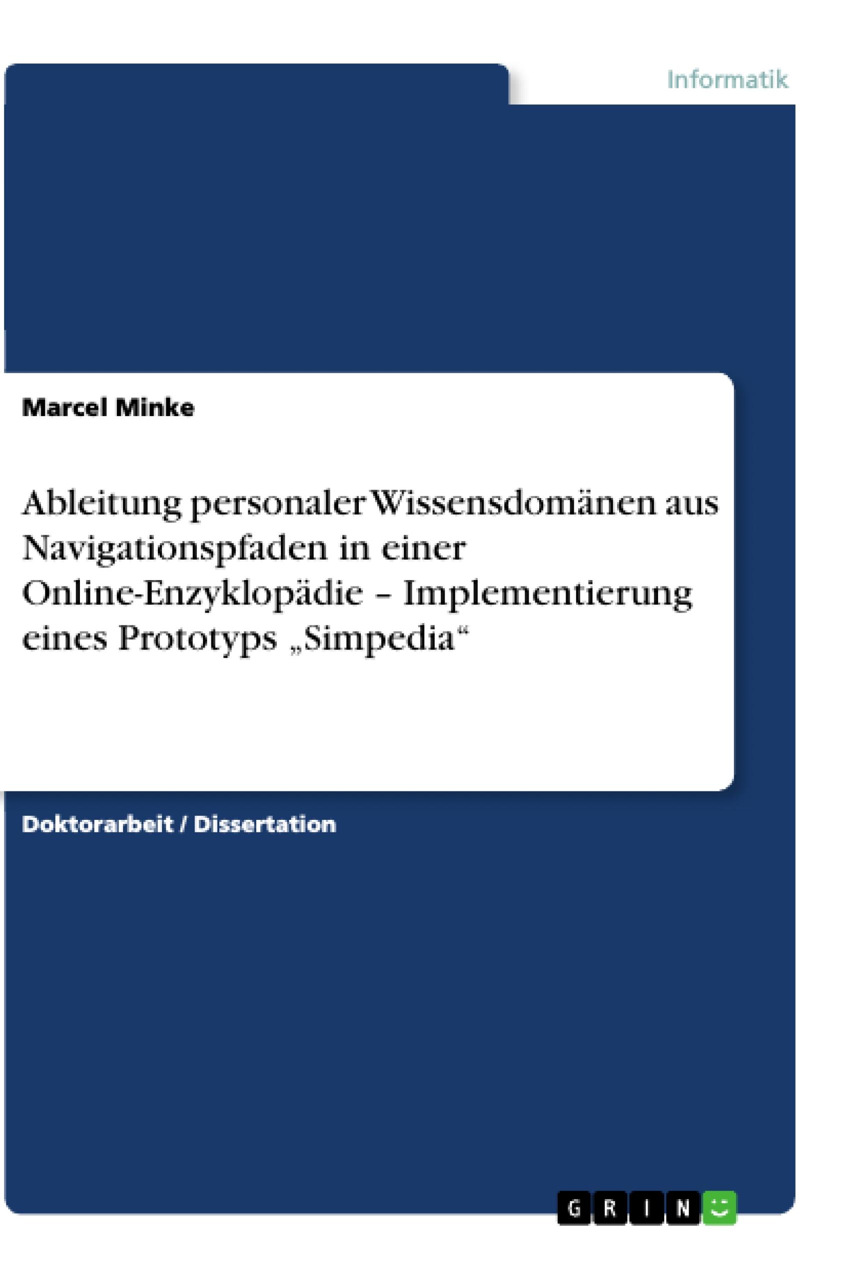 Ableitung personaler Wissensdomänen aus Navigationspfaden in einer Online-Enzyklopädie ¿ Implementierung eines Prototyps ¿Simpedia¿