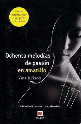 Ochenta Melodias de Pasion en Amarillo = Eighty Melodies of Passion in Yellow