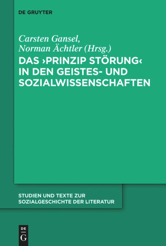 Das 'Prinzip Störung' in den Geistes- und Sozialwissenschaften