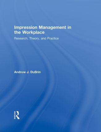 Impression Management in the Workplace