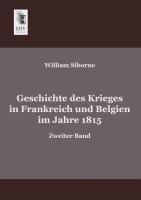 Geschichte des Krieges in Frankreich und Belgien im Jahre 1815