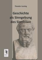 Geschichte als Sinngebung des Sinnlosen