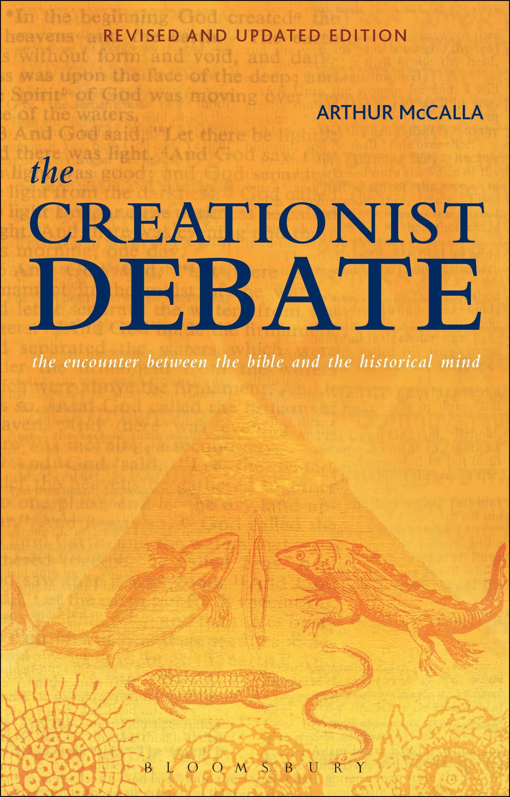 The Creationist Debate, Second Edition: The Encounter Between the Bible and the Historical Mind