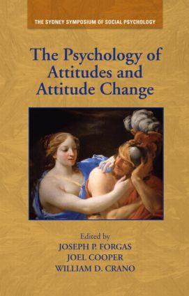 The Psychology of Attitudes and Attitude Change